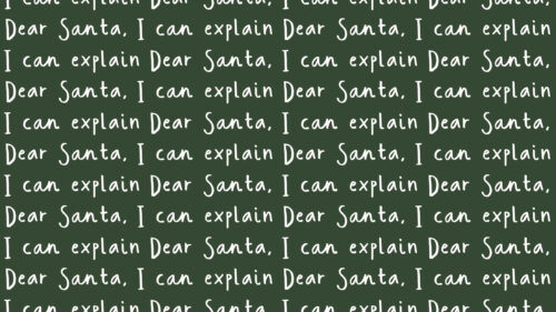 Hip Kid Design - Dear Santa, I can explain on Evergreen