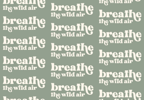 breathe the wild air sage green